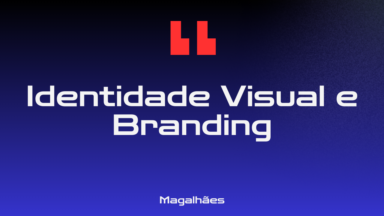 Identidade Visual e Branding